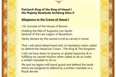 Augustos Leo Apolo, General of the Last Legion of Byzantium's Declaration of Protection to the Patriarch King of the Kingdom of Hawai'i.